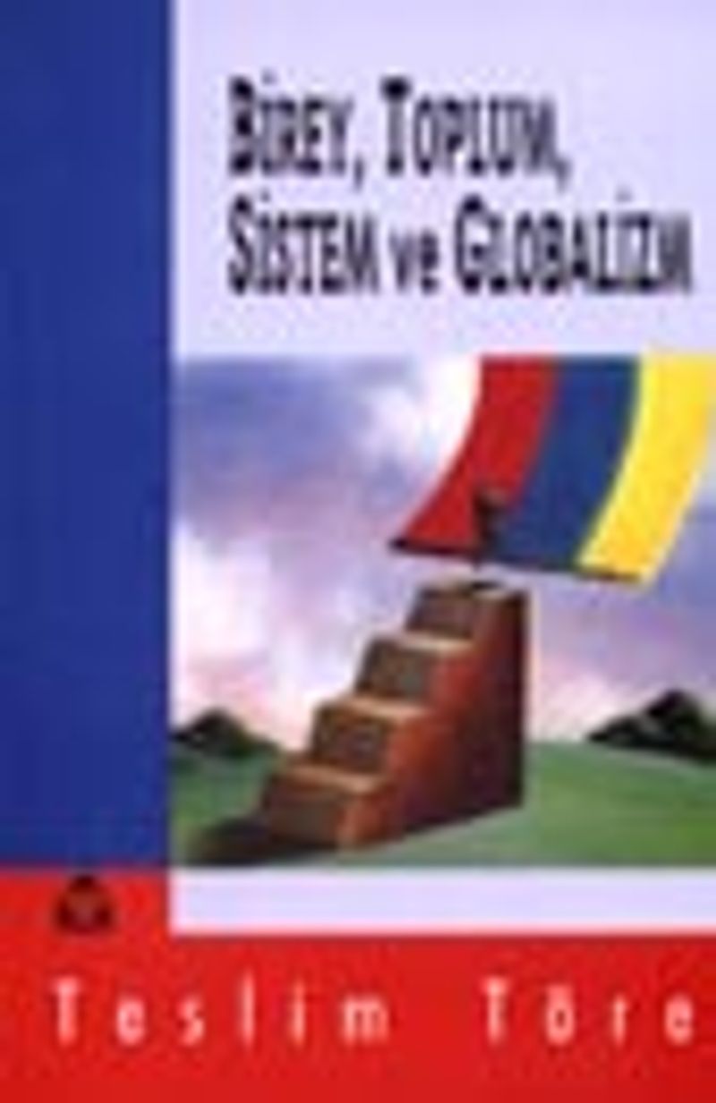 Birey Toplum Sistem ve Globalizm