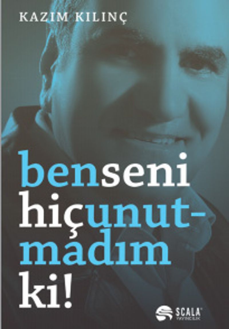 Ben Seni Hiç Unutmadım ki