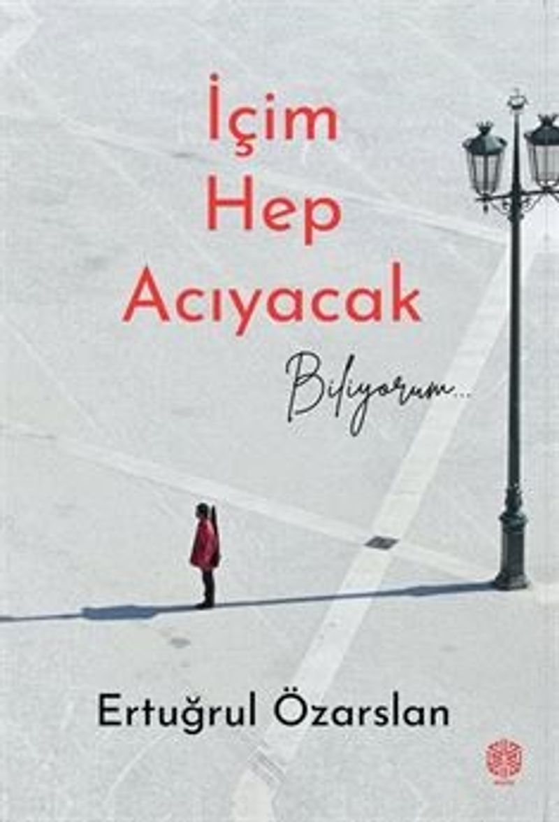 İçim Hep Acıyacak Biliyorum
