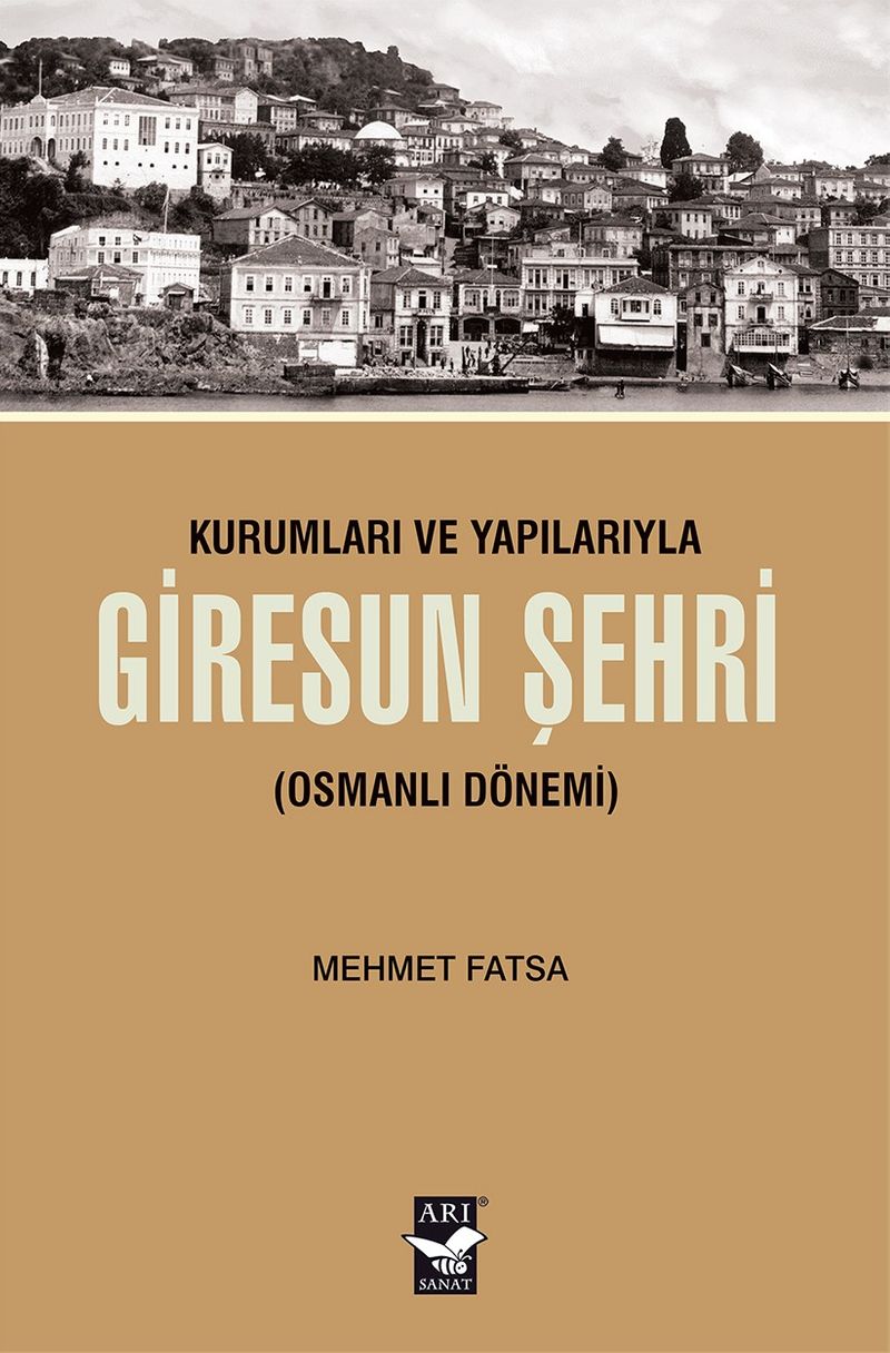 Kurumları ve Yapılarıyla Giresun Şehri