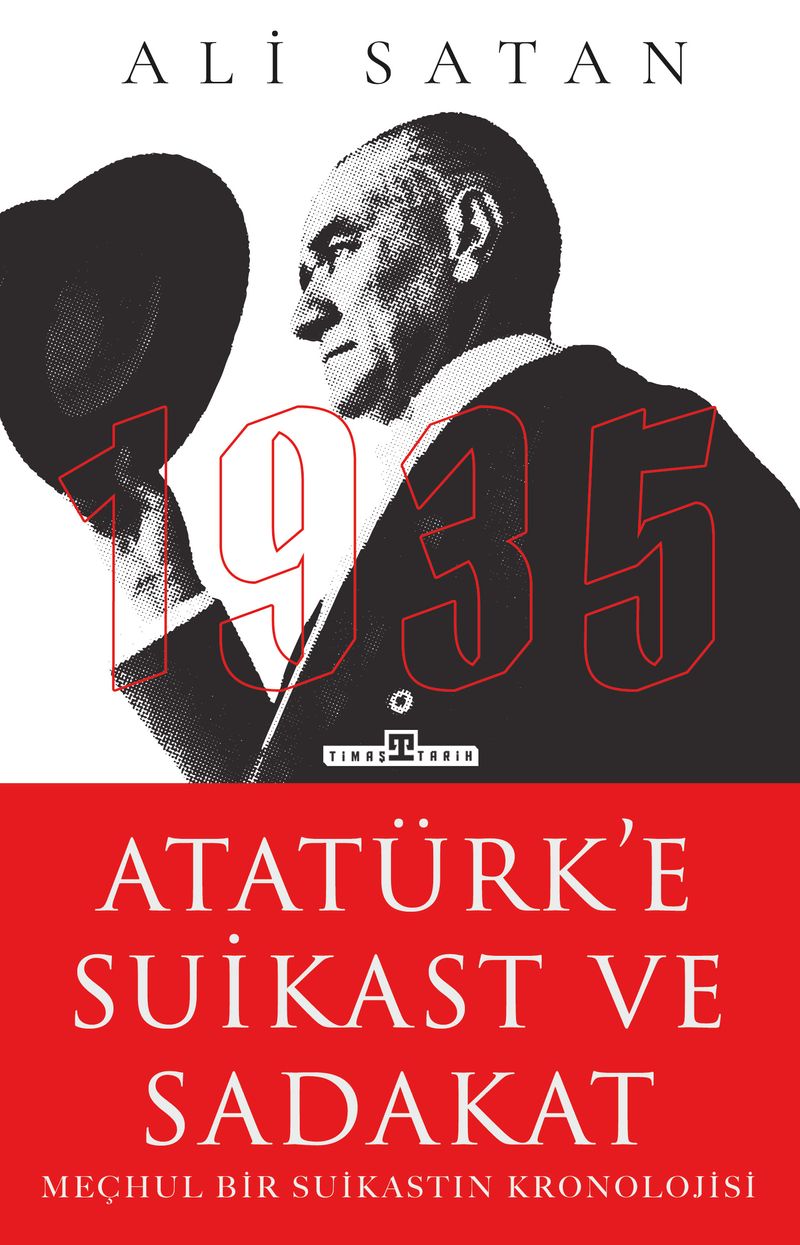 Atatürk e Suikast ve Sadakat