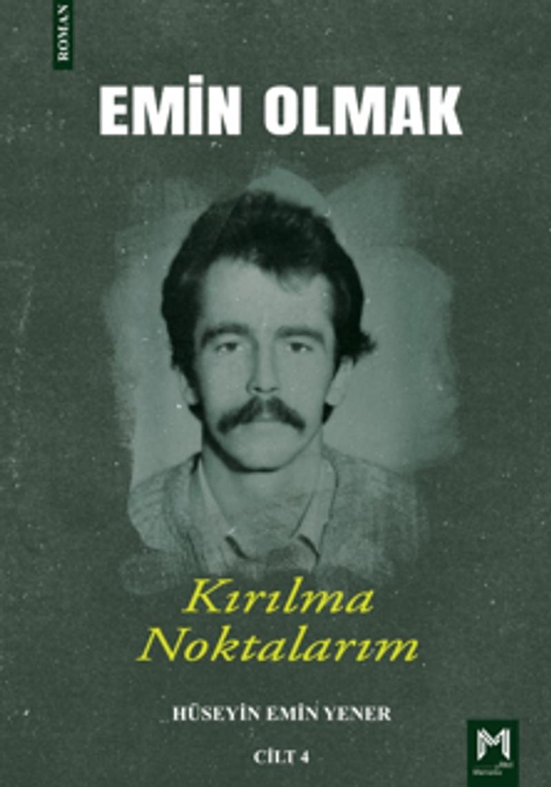Emin Olmak 4 Kırılma Noktalarım