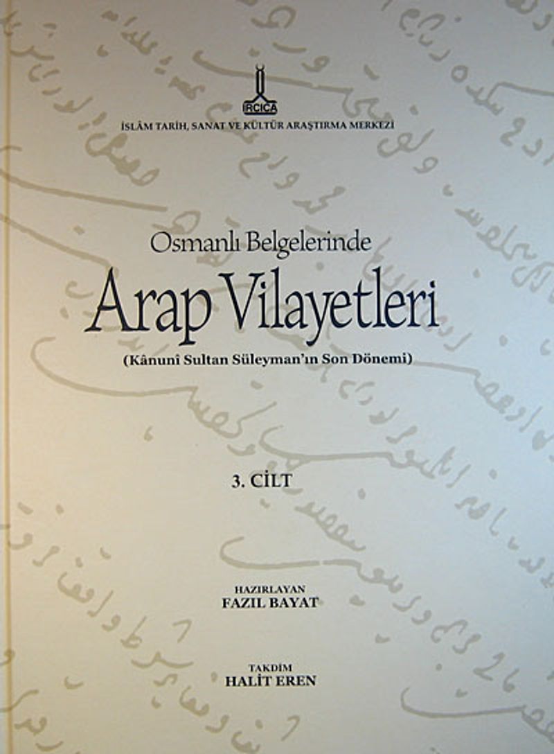 Al Bilad al Arabiyya fi al wathaiq al Uthmaniyya Osmanlı Belgelerinde Arap Vilayetleri Cilt 2