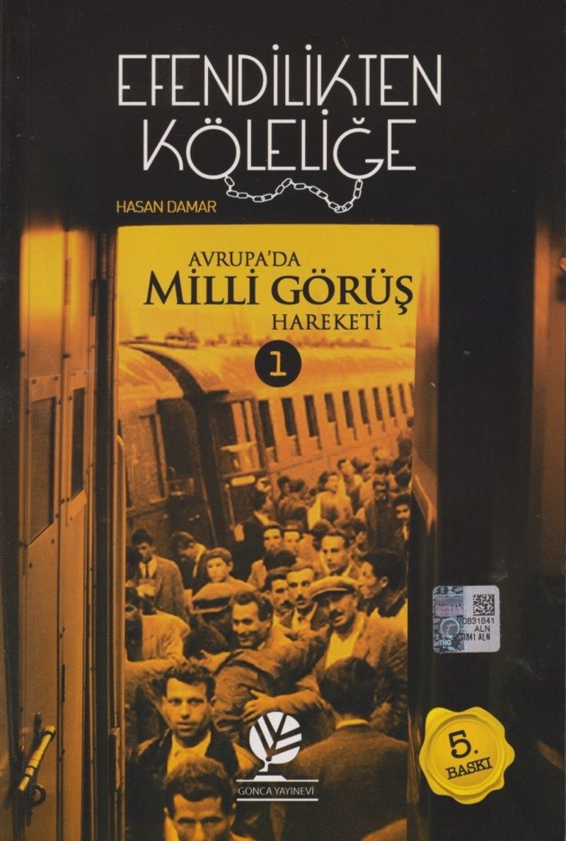 Efendilikten Köleliğe Avrupa da Milli Görüş Hareketi 1