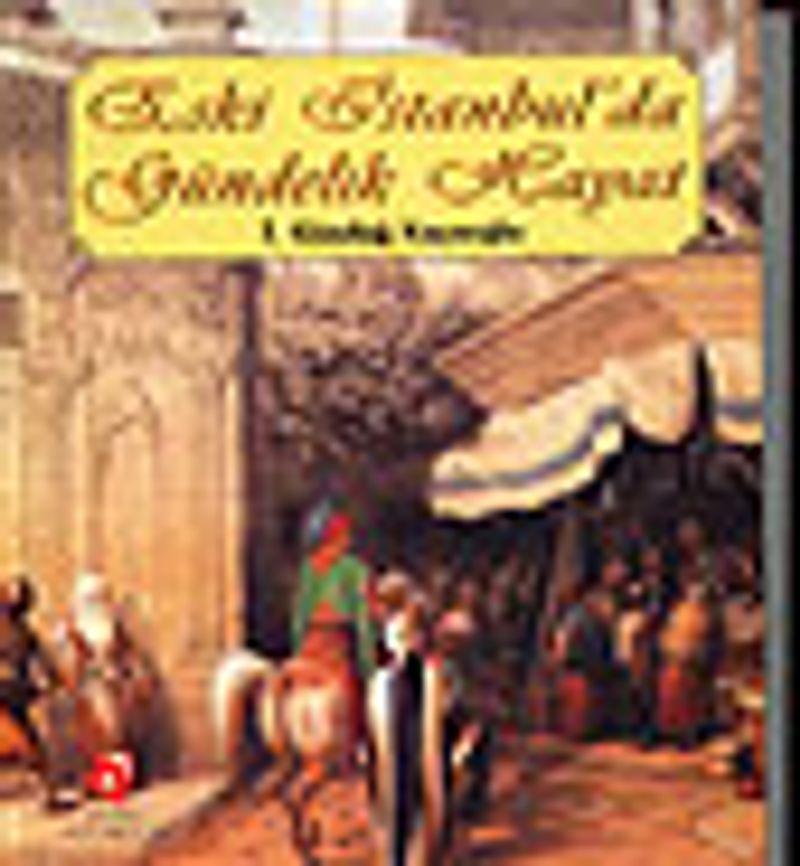 Eski İstanbul da Gündelik Hayat