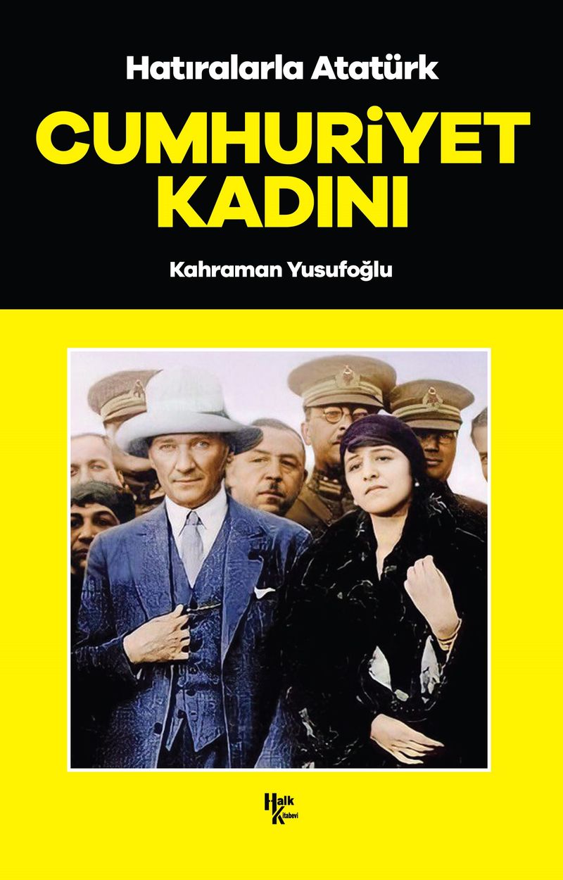 Cumhuriyet Kadını Hatıralarla Atatürk