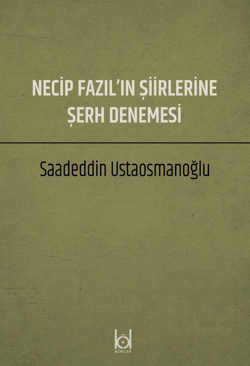 Necip Fazıl ın Şiirlerine Şerh Denemesi