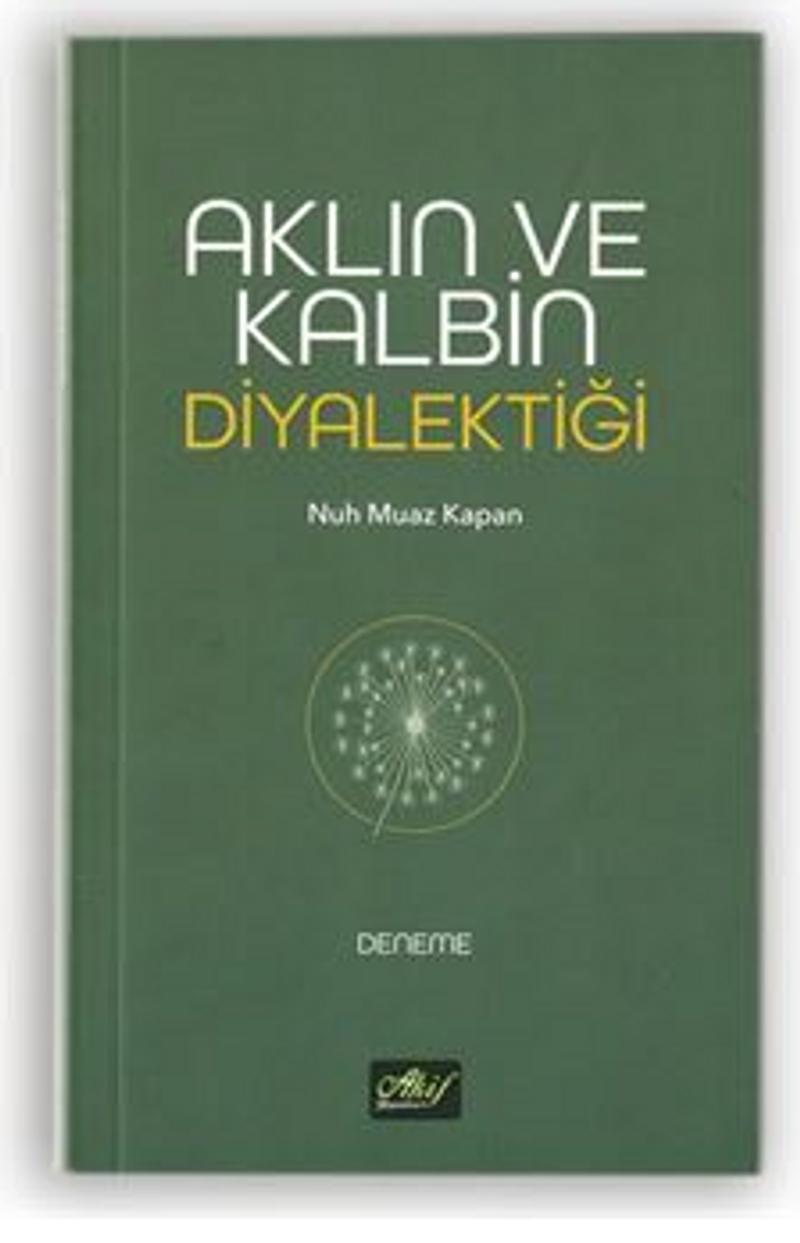 Aklın ve Kalbin Diyalektiği