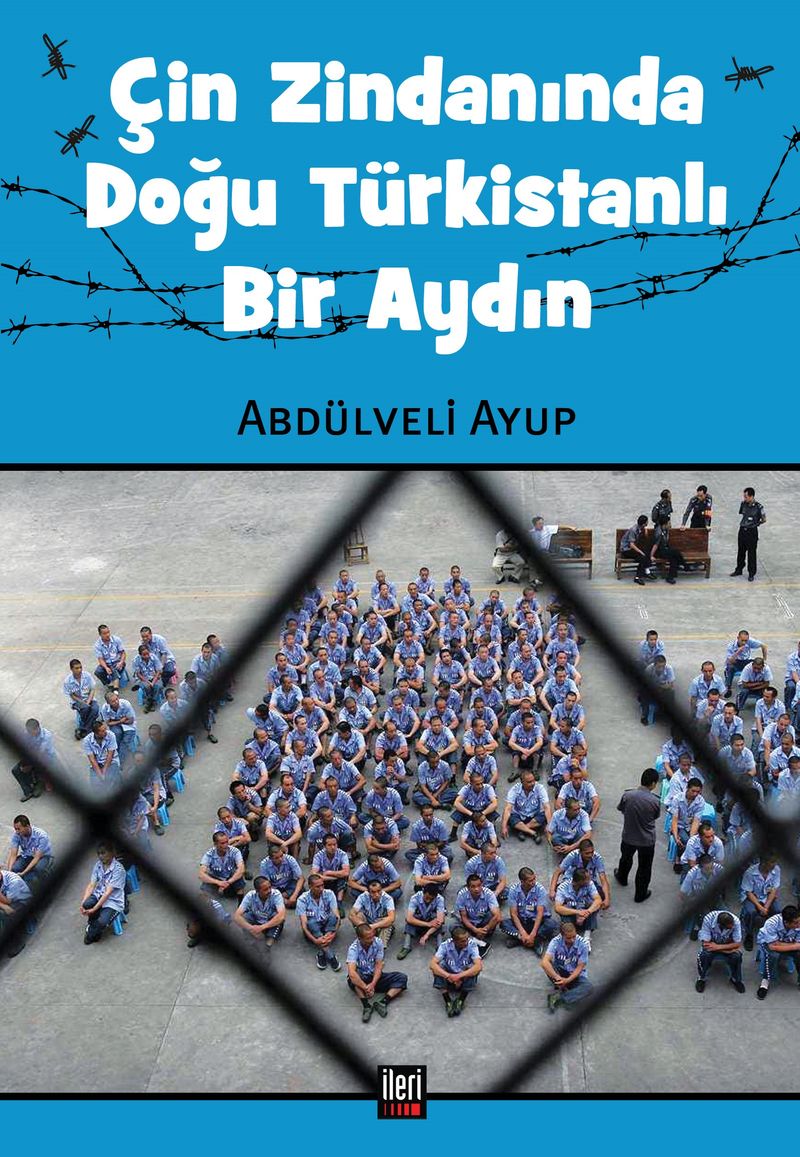 Çin Zindanında Doğu Türkistanlı Bir Aydın