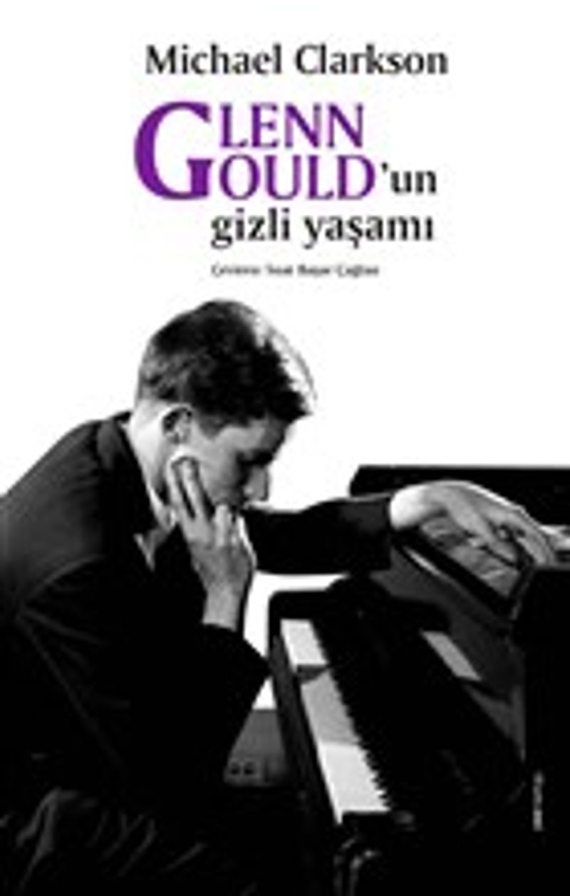 Glenn Gould un Gizli Yaşamı