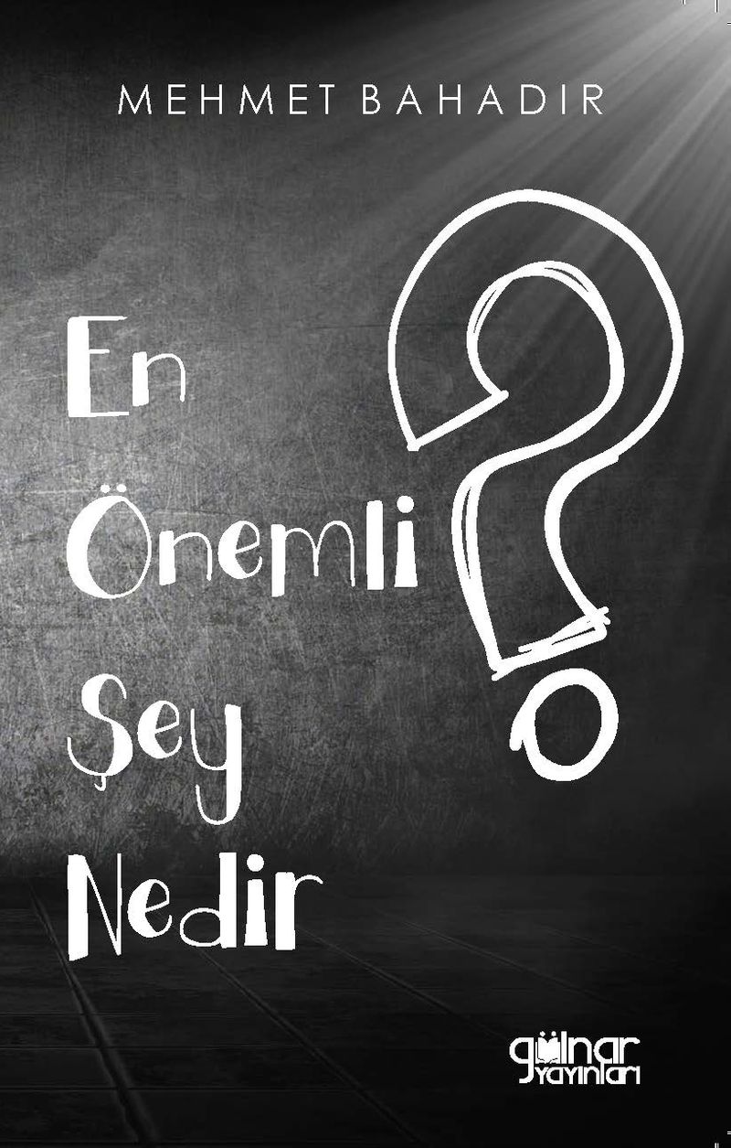 En Önemli Şey Nedir
