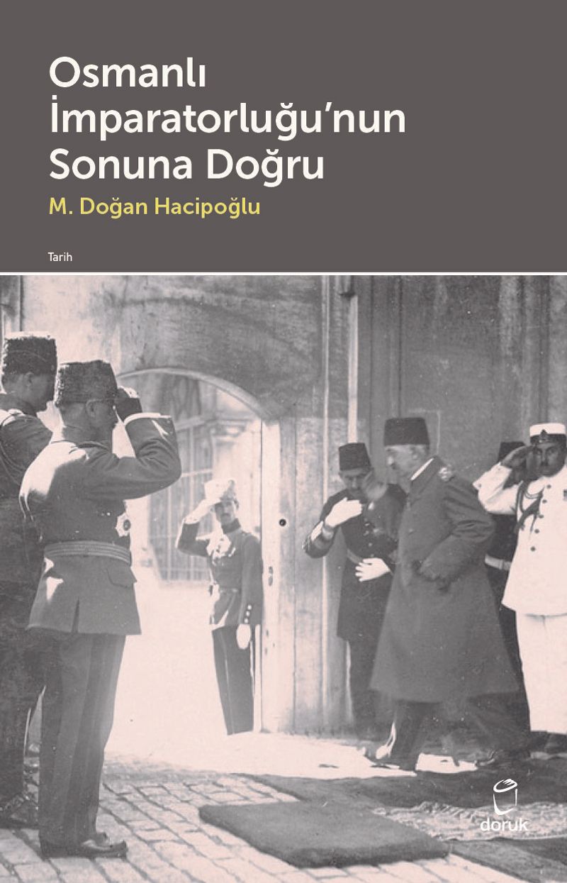 Osmanlı İmparatorluğu nun Sonuna Doğru
