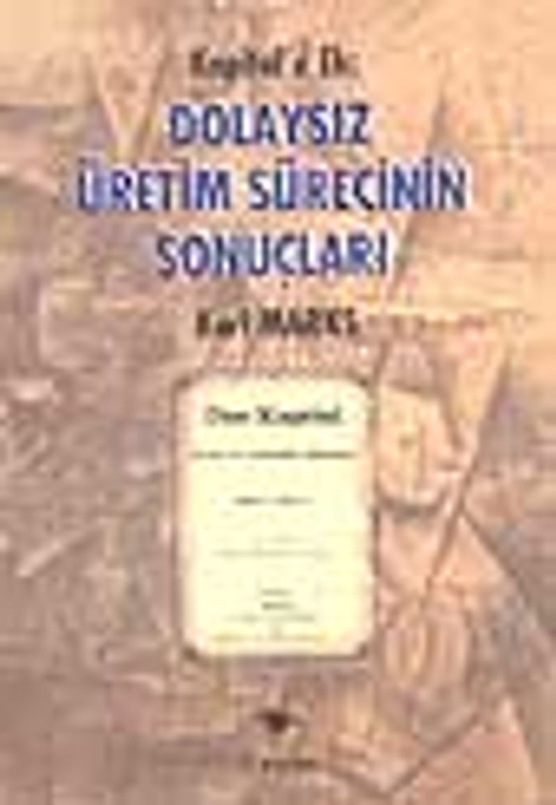 Kapital e Ek Dolaysız Üretim Sürecinin Sonuçları