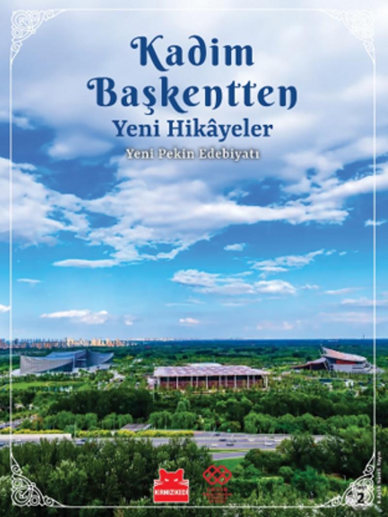 Kadim Başkentten Yeni Hikayeler Yeni Pekin Edebiyatı 2 Sayı