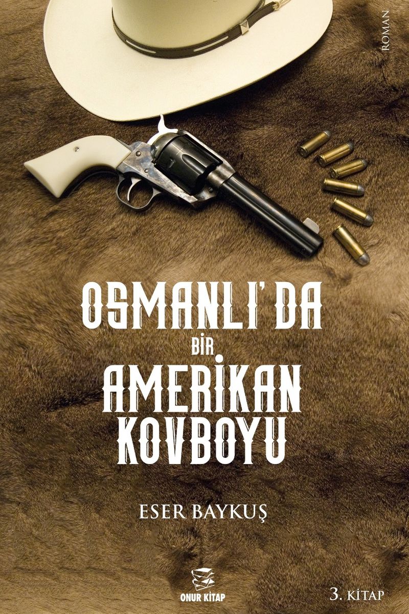 Osmanlı da Bir Amerikan Kovboyu