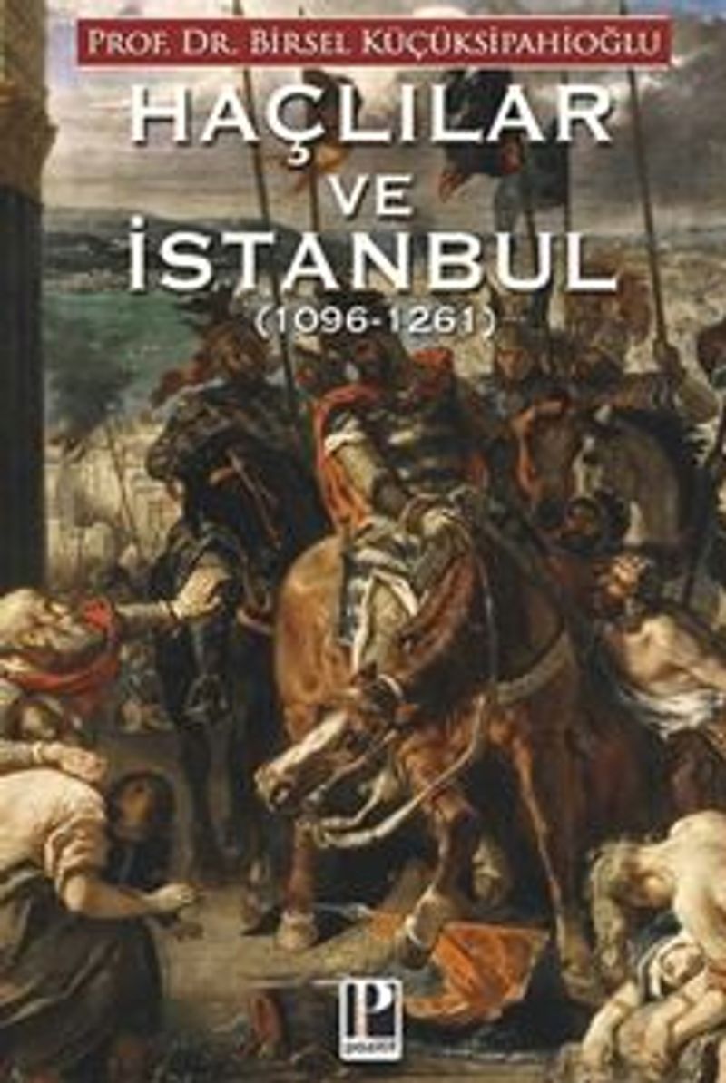 Haçlılar ve İstanbul 1096 1261