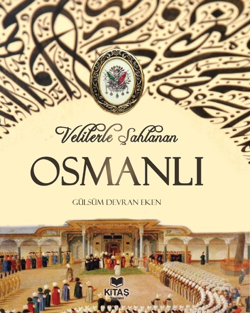 Velilerle Şahlanan Osmanlı 3