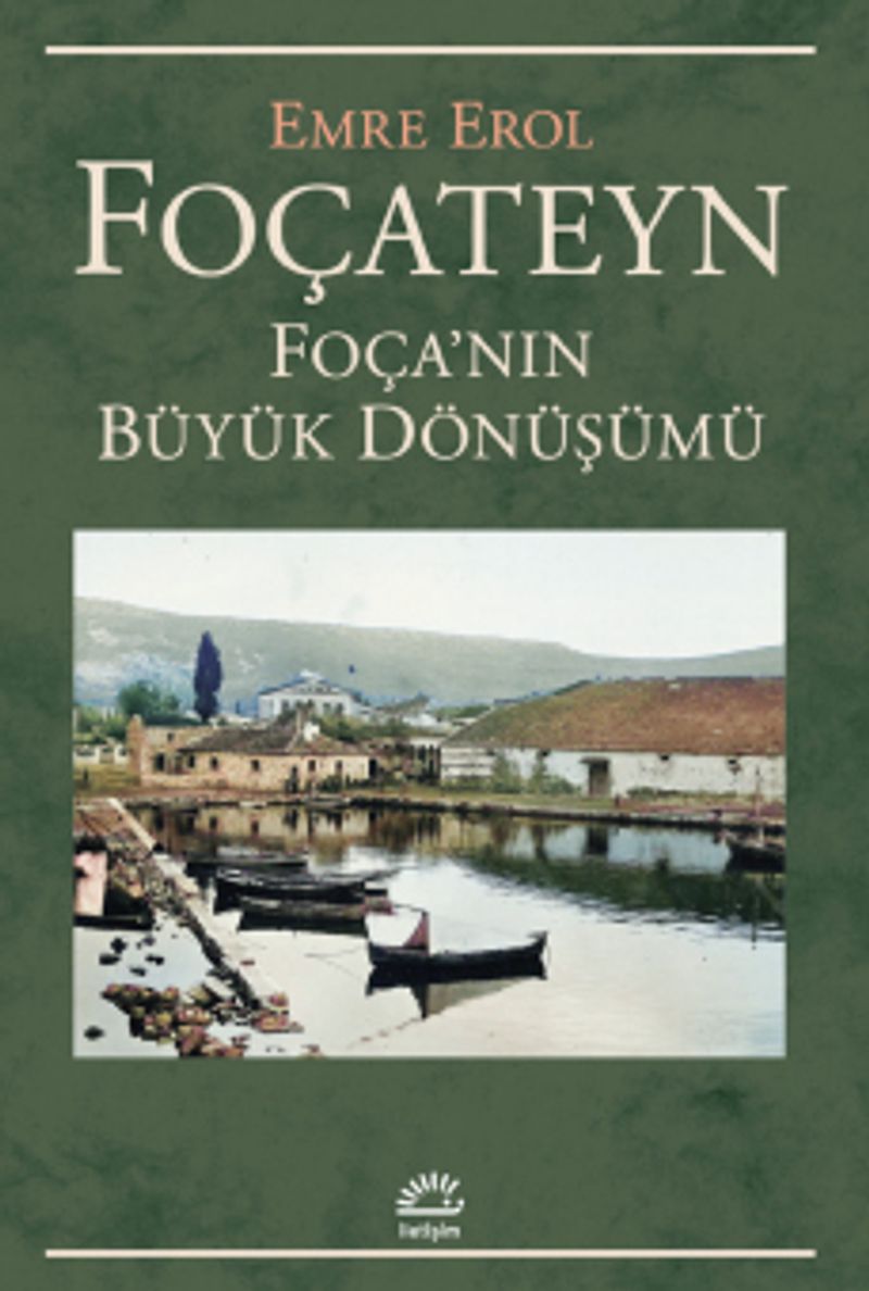 Foçateyn Foça nın Büyük Dönüşümü