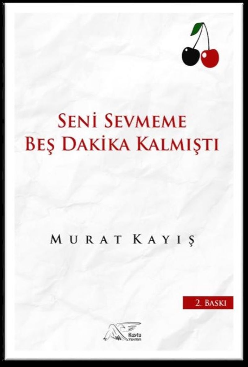 Seni Sevmeme Beş Dakika Kalmıştı