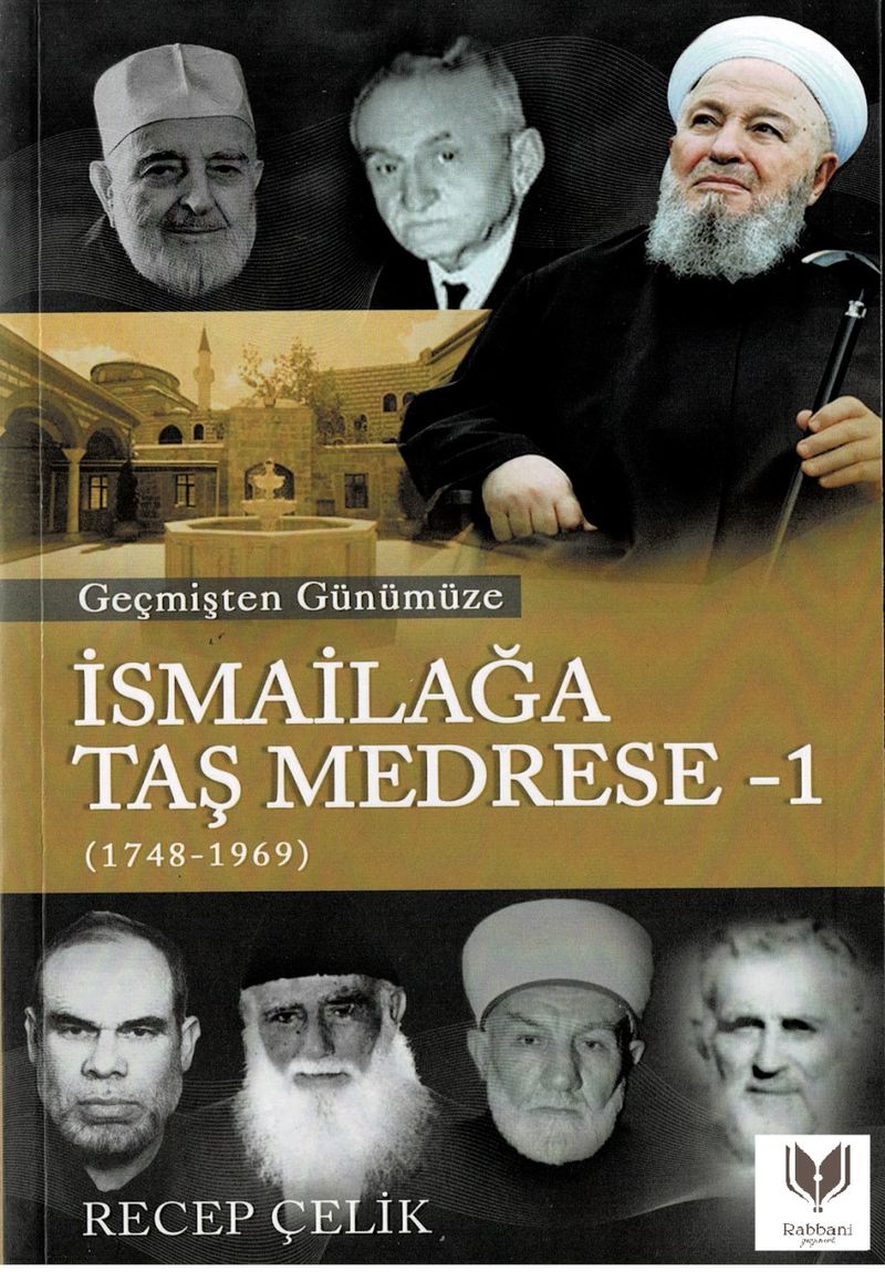 Geçmişten Günümüze İsmailağa Taş Medrese 1