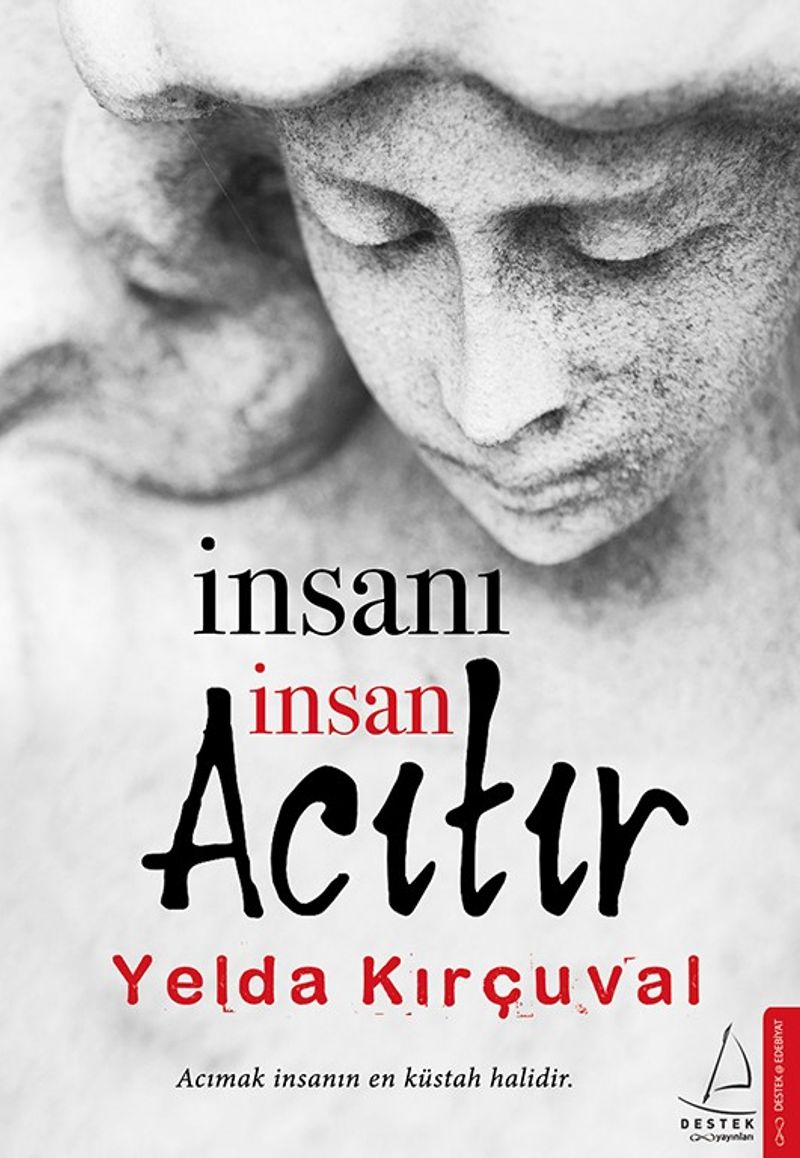İnsanı İnsan Acıtır Yelda Kırçuval