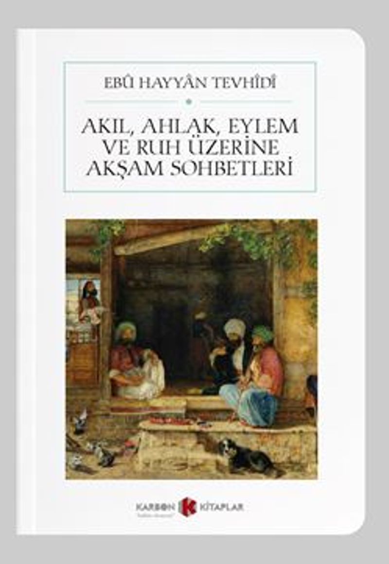 Akıl Ahlak Eylem ve Ruh Üzerine Akşam Sohbetleri
