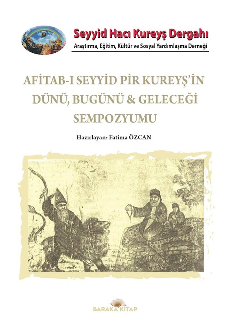 Afitab ı Seyyid Hacı Kureyş in Dünü Bugünü Geleceği Sempozyumu