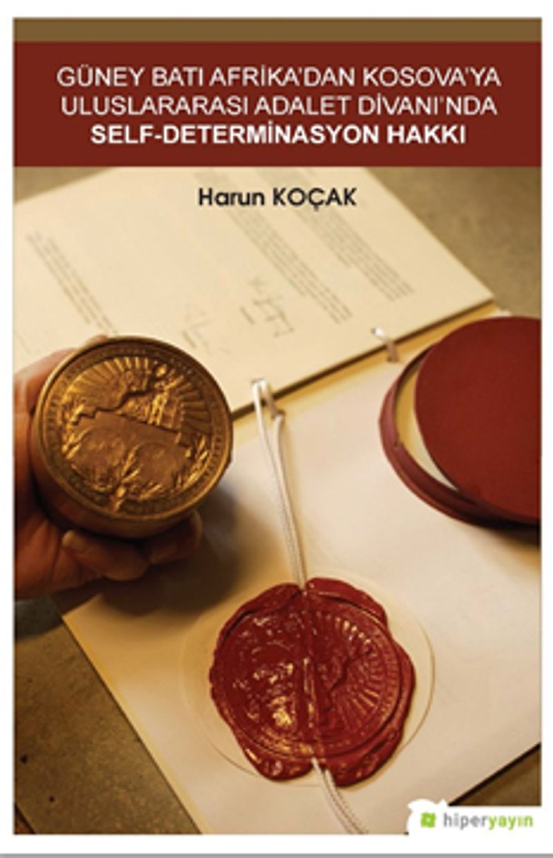 Güney Batı Afrika dan Kosova ya Uluslararası Adalet Divanı nda Self Determinasyon Hakkı