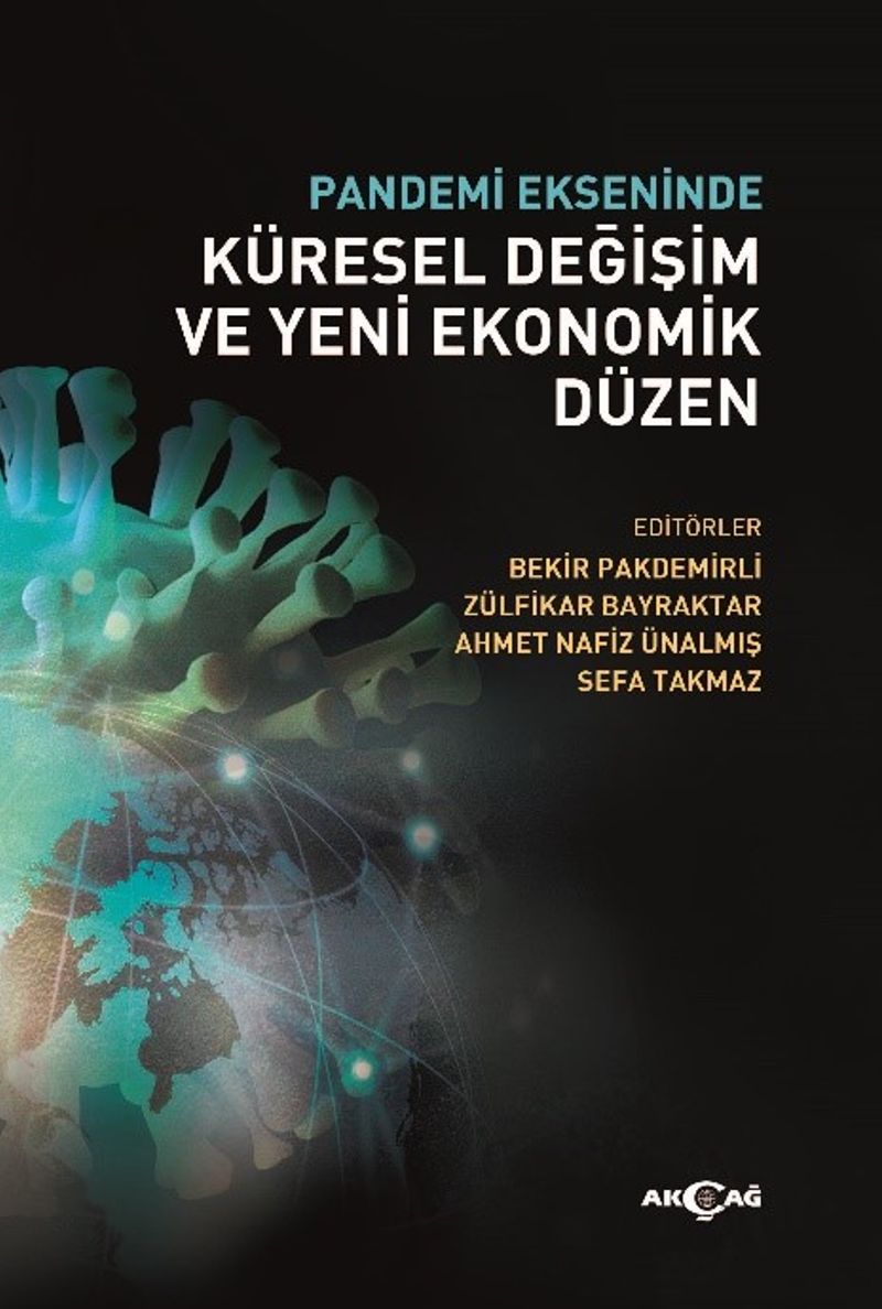 Pandemi Ekseninde Küresel Değişim ve Yeni Ekonomik Düzen