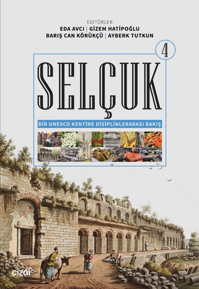 Selçuk Bir Unesco Kentine Disiplinlerarası Bakış 4