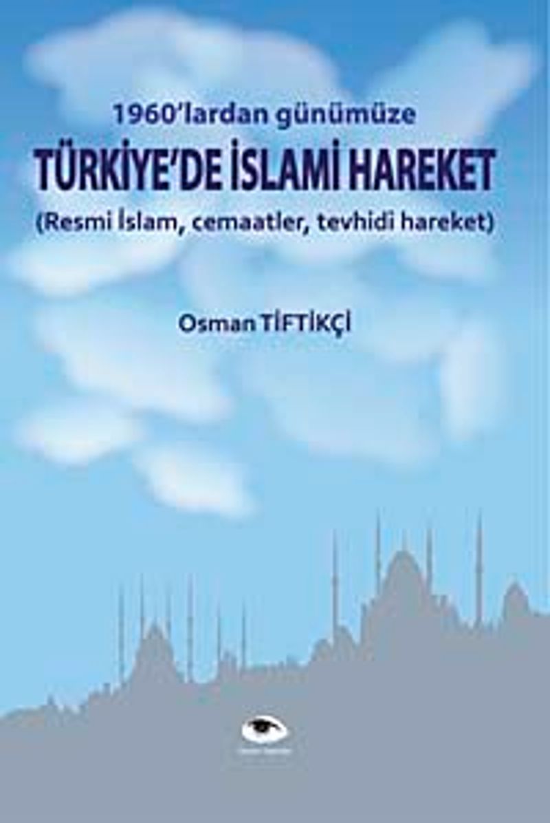 1960 lardan Günümüze Türkiye de İslami Hareket