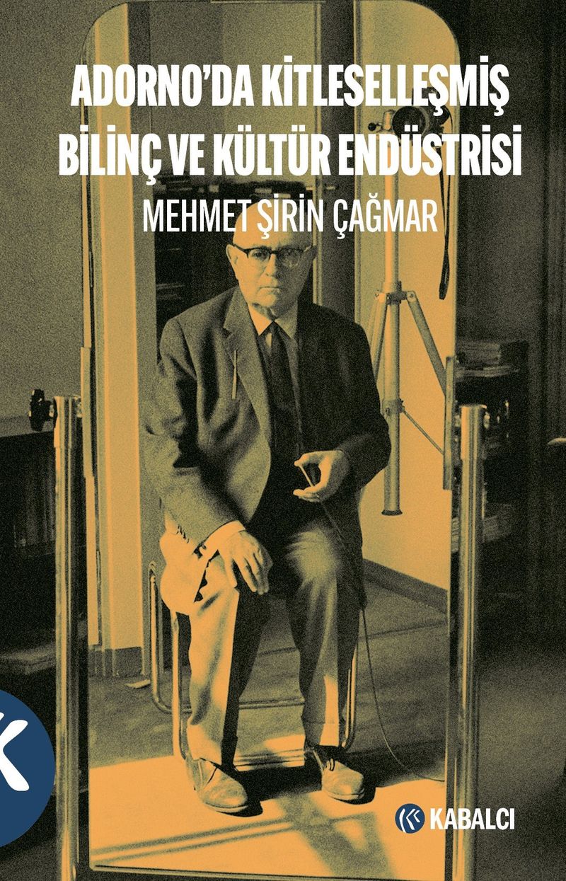 Adorno da Kitleselleşmiş Bilinç ve Kültür Endüstrisi