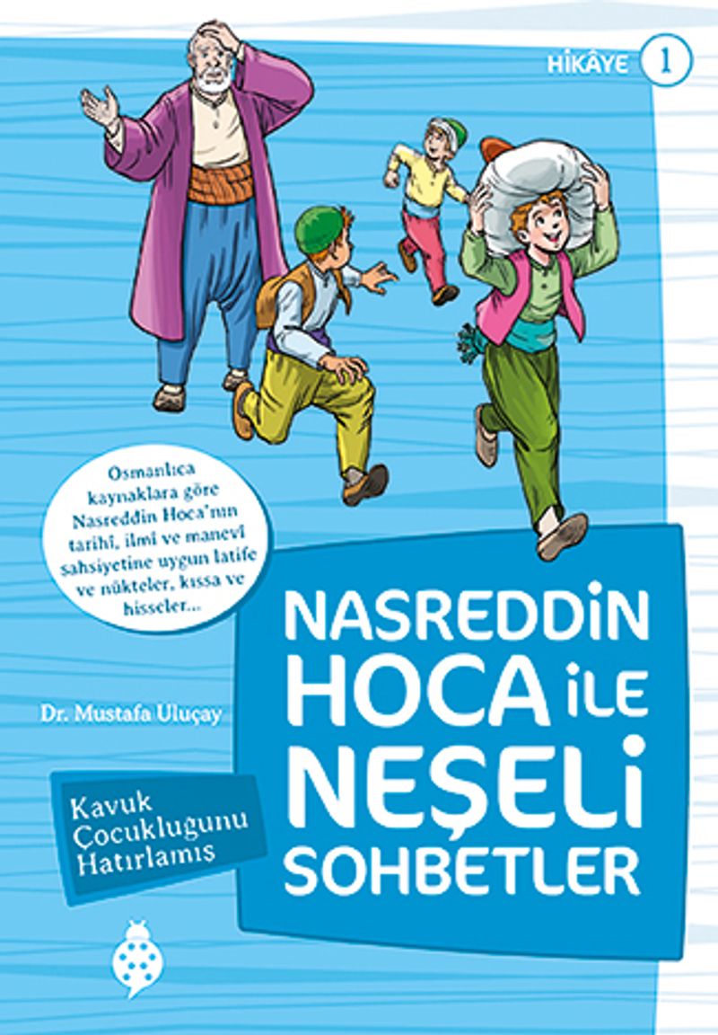 Nasreddin Hoca ile Neşeli Sohbetler 1 Kavuk Çocukluğunu Hatırlamış