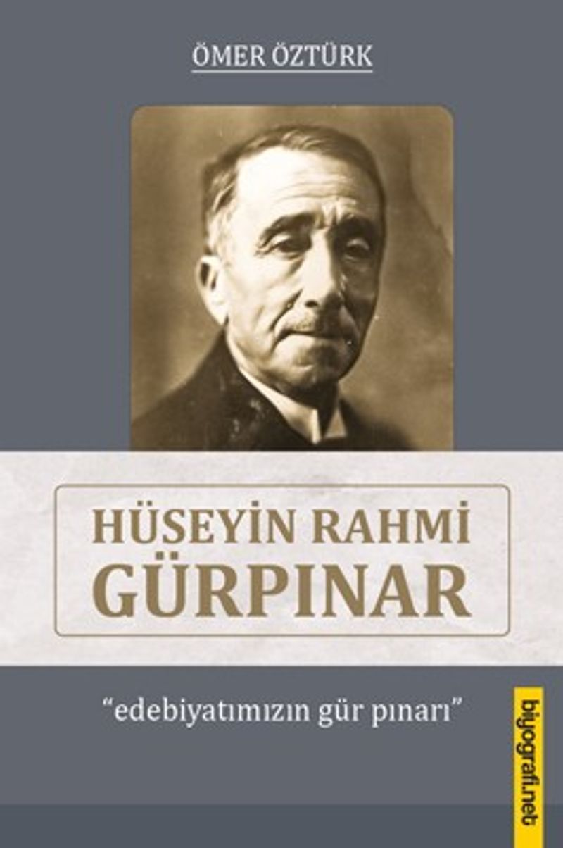 Hüseyin Rahmi Gürpınar Edebiyatımızın Gür Pınarı