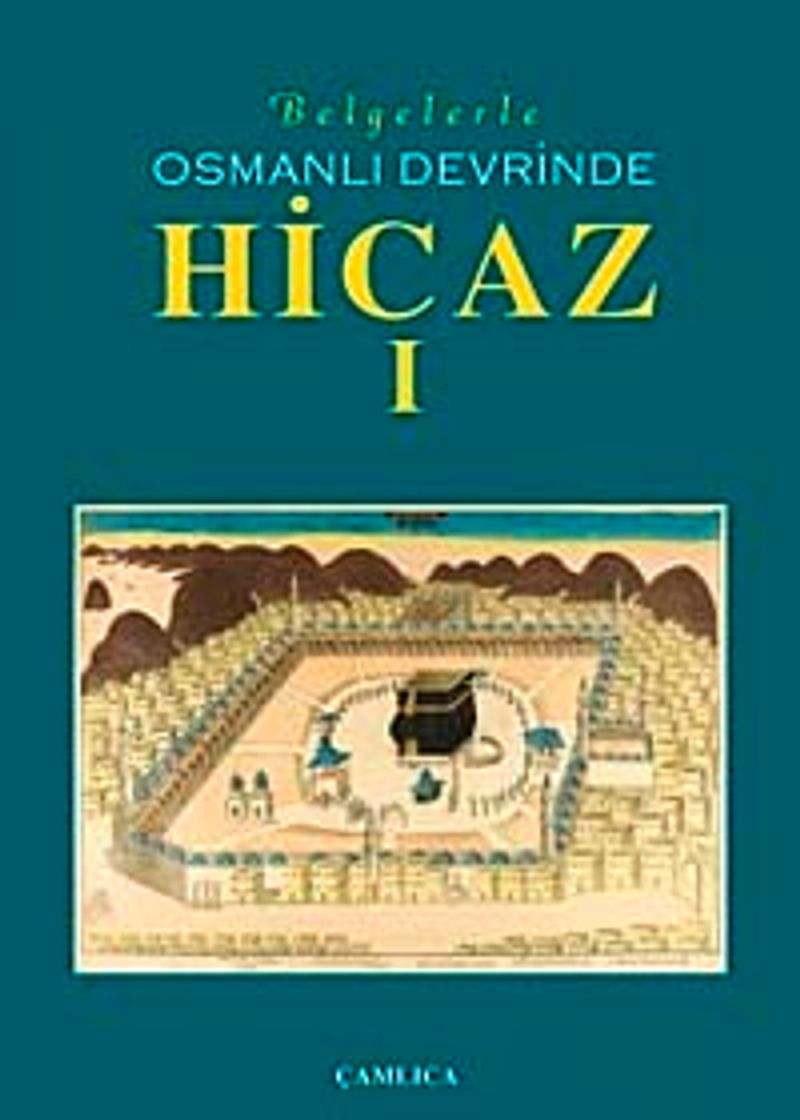 Belgelerle Osmanlı Devrinde Hicaz 2 Cilt