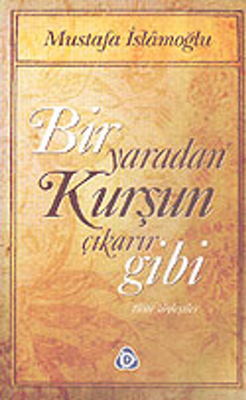 Bir Yaradan Kurşun Çıkarır Gibi