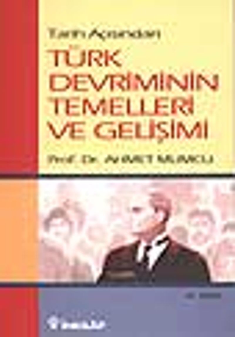 Tarih Açısından Türk Devriminin Temelleri ve Gelişimi