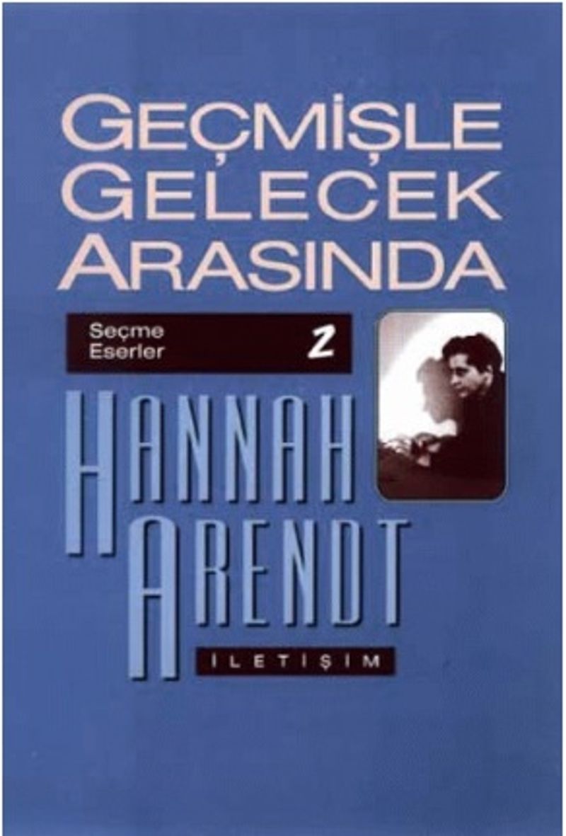 Geçmişle Gelecek Arasında Seçme Eserler 2