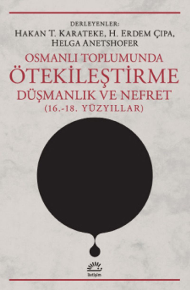 Osmanlı Toplumunda Ötekileştirme Düşmanlık ve Nefret 16 18 Yüzyıllar
