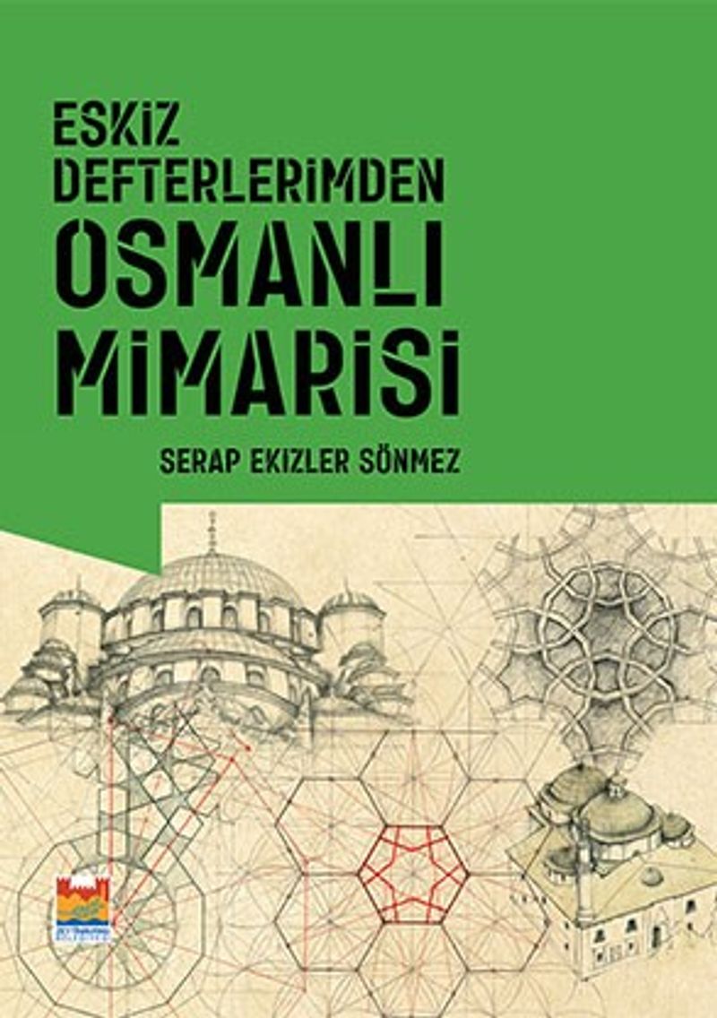 Eskiz Defterimden Osmanlı Mimarisi