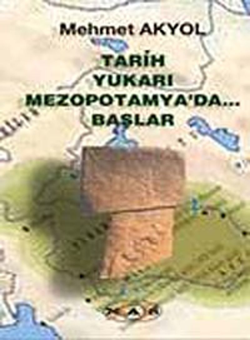 Tarih Yukarı Mezopotamya da Başlar