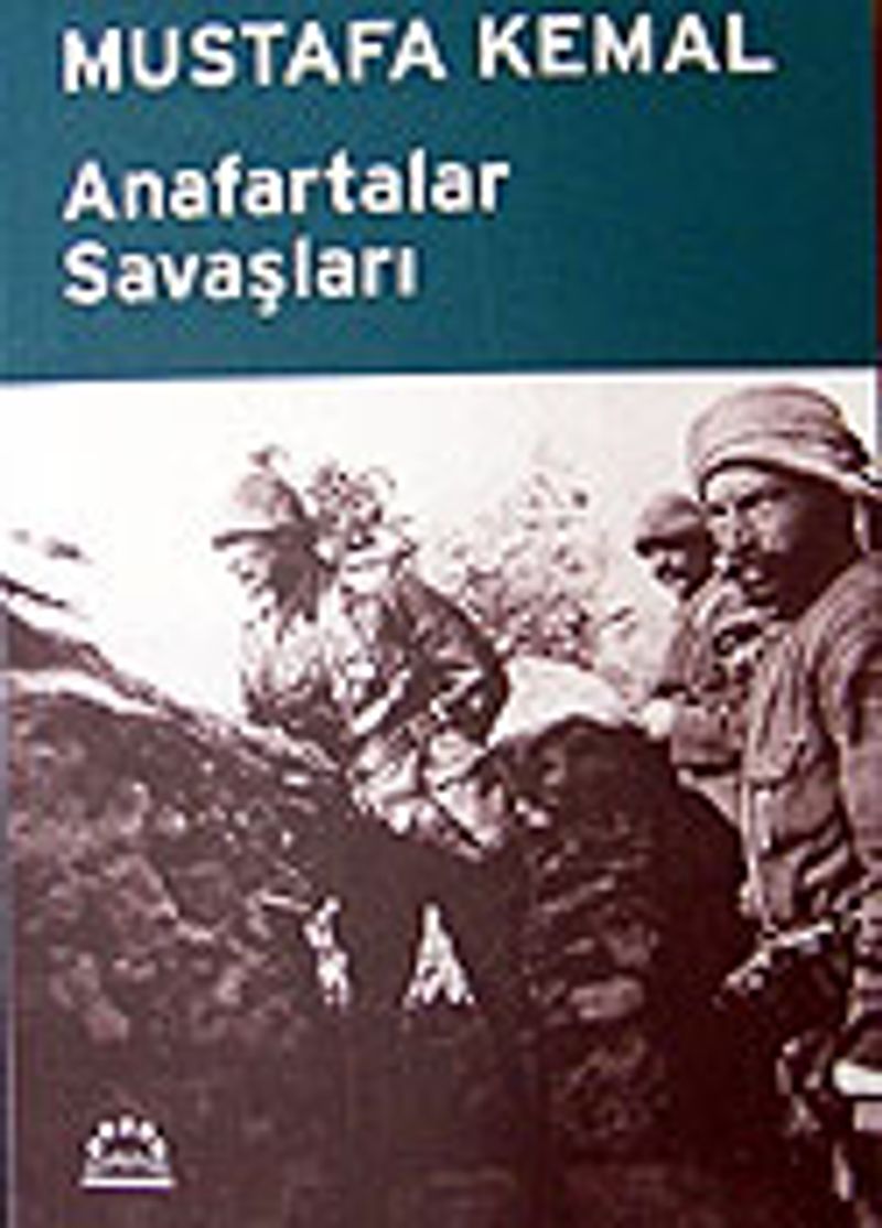 Anafartalar Savaşları Mustafa Kemal