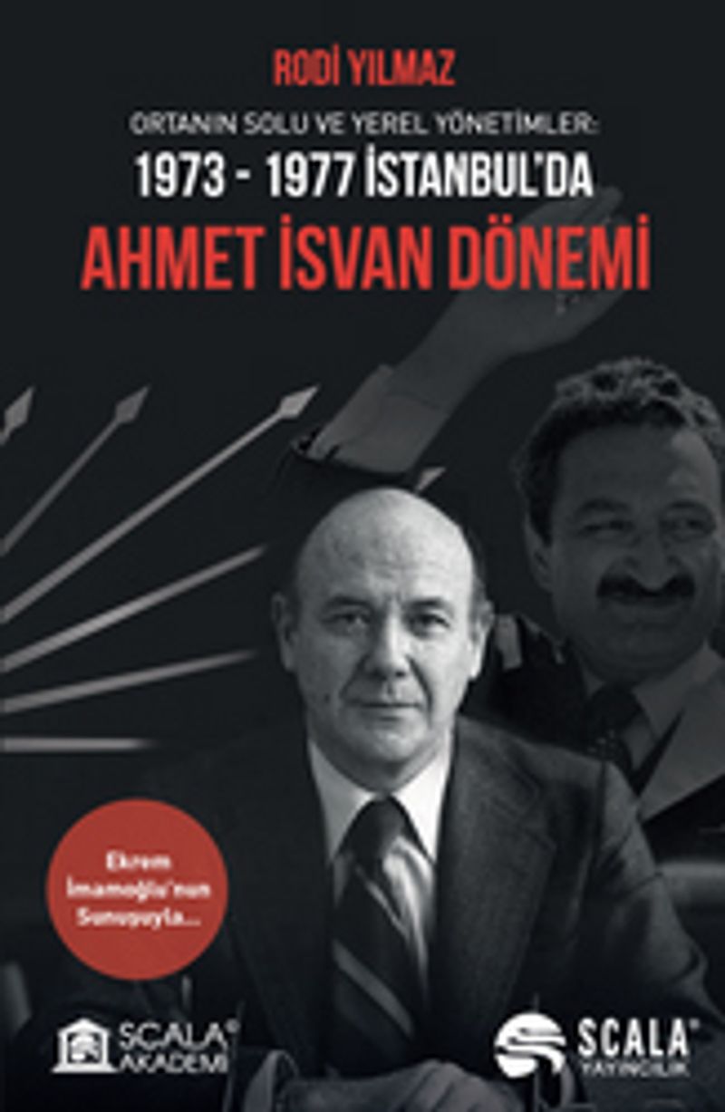 Ortanın Solu ve Yerel Yönetimler 1973 1977 İstanbul da Ahmet İsvan Dönemi