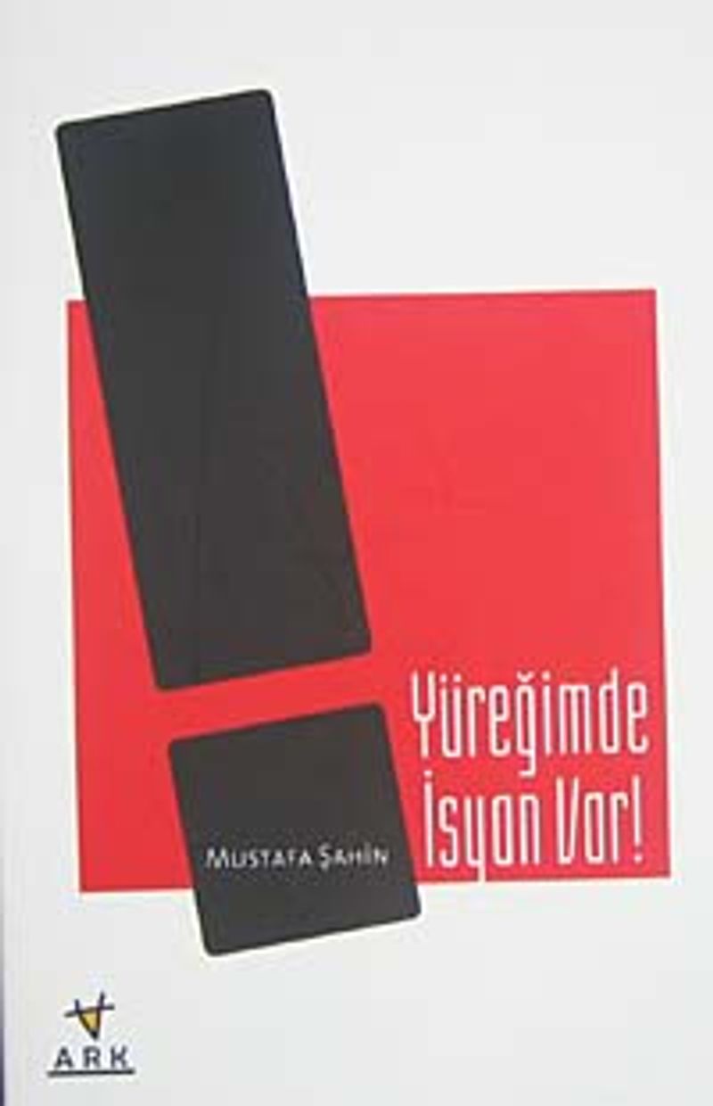 Yüreğimde İsyan Var