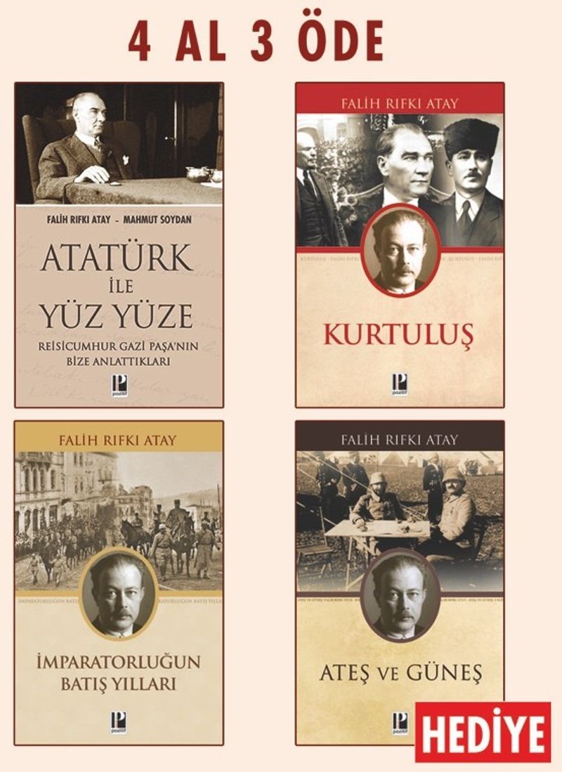 Atatürk ile Yüz Yüze Kurtuluş İmparatorluğun Batış Yılları Ateş ve Güneş Hediye