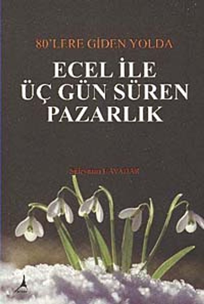 80 lere Giden Yolda Ecel İle Pazarlık