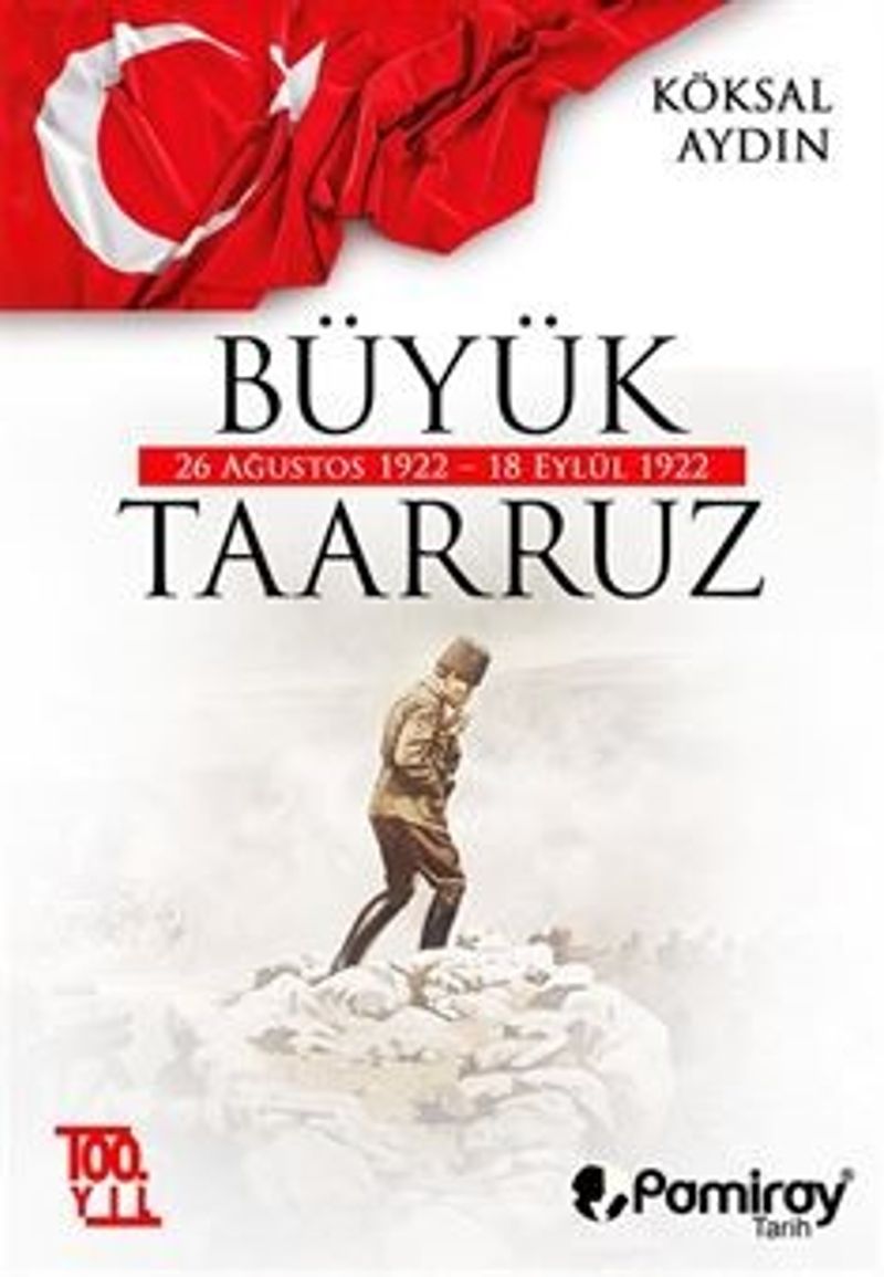 Büyük Taarruz 26 Ağustos 1922 18 Eylül 1922