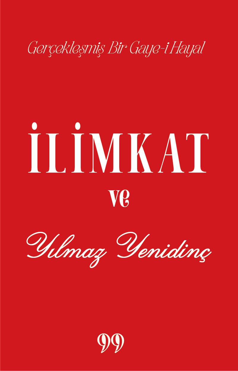 İlimkat ve Yılmaz Yenidinç Gerçekleşmiş Bir Gaye i Hayal