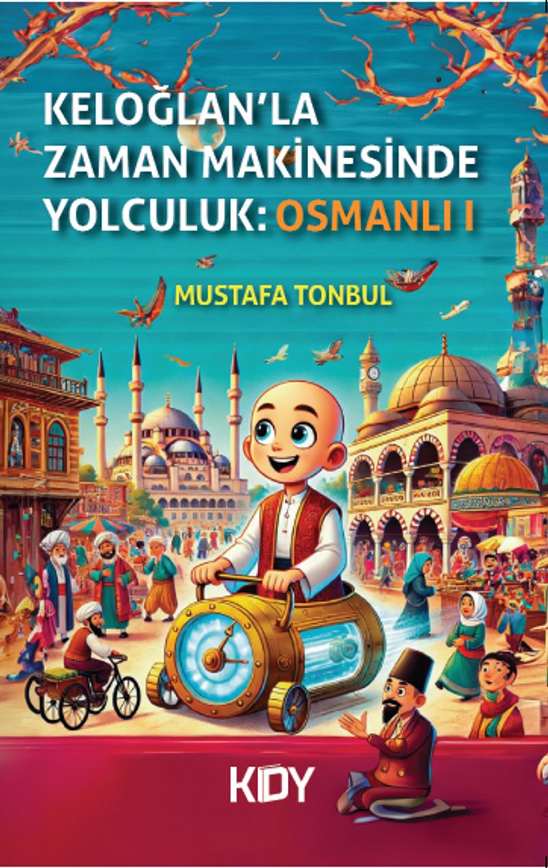 Keloğlan la Zaman Makinesinde Yolculuk Osmanlı III