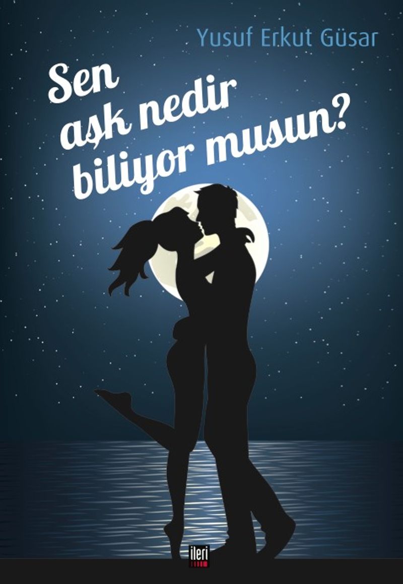 Sen Aşk Nedir Biliyor musun